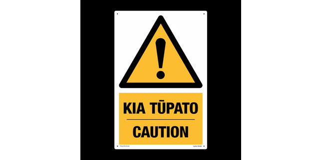 Te Reo Safety Sign Kia Tupato - Caution Pvc 300mm X 450mm